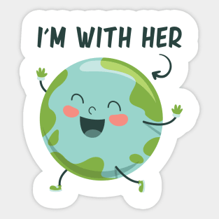 I'm With Her Earth Day Sticker